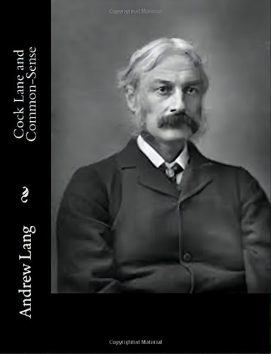 Cock Lane And Common-sense, De Andrew Lang. Editorial Createspace, Tapa Blanda En Inglés