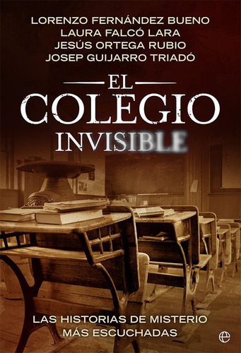 Libro El Colegio Invisible - Fernandez Bueno, Lorenzo