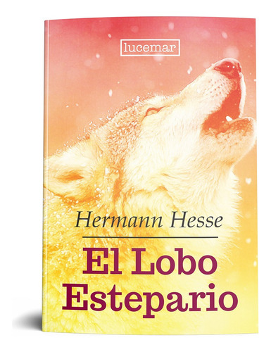 Libro - El Lobo Estepario - Hermann Hesse