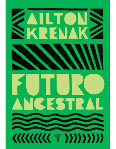 Futuro Ancestral - Ailton Krenak