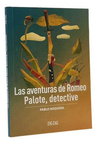 Las Aventuras De Romeo Palote , Detective - Pablo Noguera