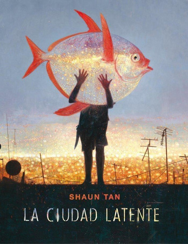 Libro: La Ciudad Latente. Tan, Shaun. Barbara Fiore Editora