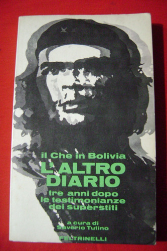Il Che In Bolivia L Altro Diario