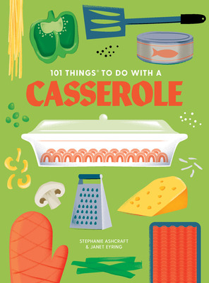 Libro 101 Things To Do With A Casserole, New Edition - As...