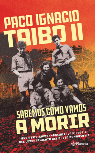 Libro Sabemos Como Vamos A Morir - Taibo Ii, Paco Ignacio