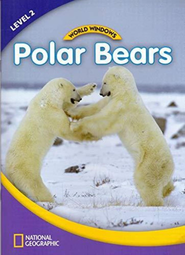 World Windows: Polar Bears 2 Student Book--cengage Learning