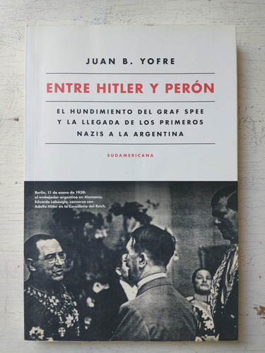 Entre Hitler Y Peron Juan B. Yofre