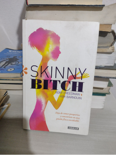 Skinny Bitch Rory Freedman Kim Barnouin Rp61