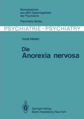 Die Anorexia Nervosa - Horst Mester