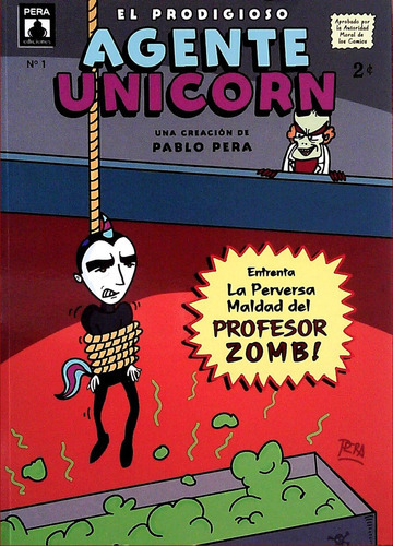 Prodigioso Agente Unicorn, El - Enfrenta La Perversa Maldad Del Profesor Zombi!, de Pera Pablo. Editorial Varios-Autor, tapa blanda, edición 1 en español