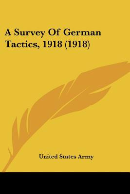 Libro A Survey Of German Tactics, 1918 (1918) - United St...