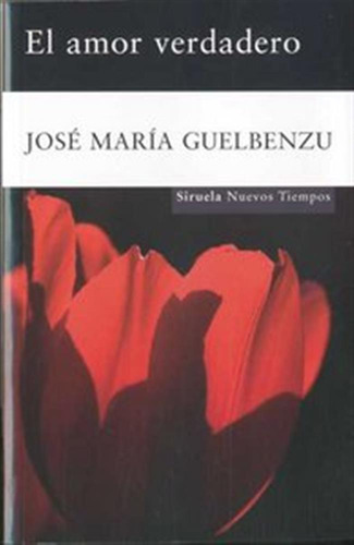 Amor Verdadero - Guelbenzu,jose Maria