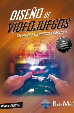Libro Diseño De Videojuegos. Técnicas Y Ejercicios Prácticos