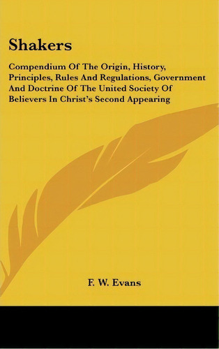 Shakers, De Frederick William Evans. Editorial Kessinger Publishing, Tapa Dura En Inglés