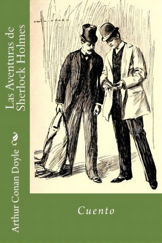 Las Aventuras De Sherlock Holmes, De Arthur An Doyle. Editorial Createspace, Tapa Blanda En Español