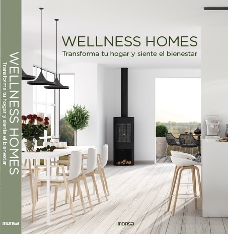 Wellness Homes. Transforma Tu Hogar Y Siente El Bienestar