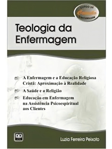 Teologia Da Enfermagem, De Peixoto,luzia Ferreira., Vol. 1. Editorial Ab Editora, Capa Mole Em Português