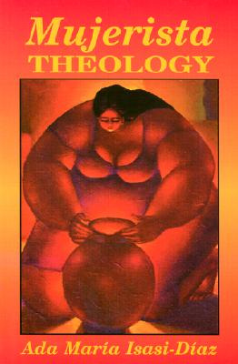 Libro Mujerista Theology: A Theology For The Twenty-first...