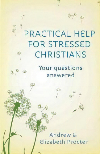 Practical Help For Stressed Christians, De Elizabeth Procter. Editorial Spck Publishing, Tapa Blanda En Inglés