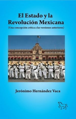 Libro Estado Y La Revolucion Mexicana Una Concepcio Original