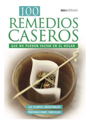 Libro: 100 Remedios Caseros: Que No Pueden Faltar En El Hoga