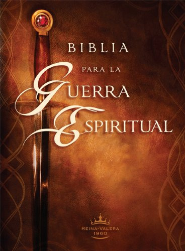 Biblia Para La Guerra Espiritual: Preparese Para La Guerra E