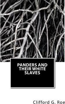 Libro Panders And Their White Slaves - Clifford G Roe