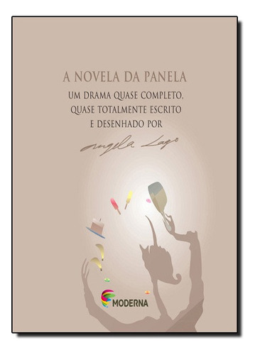 A Novela Da Panela, De Angela Maria Cardoso Lago. Editora Moderna Em Português