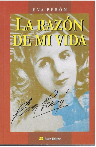 La Razón De Mi Vida - Eva Perón *