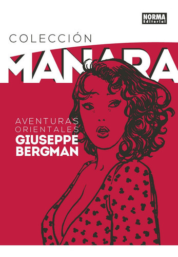 Colecciãâ³n Manara 6. Aventuras Orientales De Giuseppe Bergman, De Manara, Milo. Editorial Norma Editorial, S.a., Tapa Dura En Español