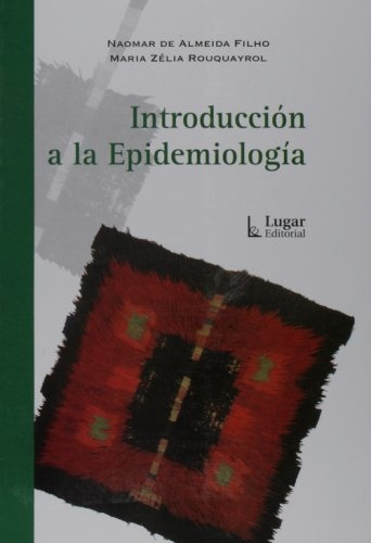 Introduccion A La Epidemiologia, De De Almeida Filho Rouquayrol. Serie N/a, Vol. Volumen Unico. Lugar Editorial, Tapa Blanda, Edición 1 En Español, 2008