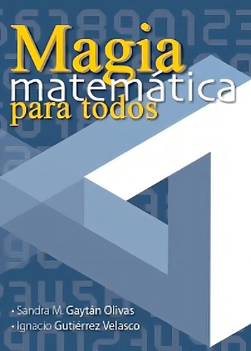 Magia Matemática Para Todos, De Gaytán Olivas, Sandra. Editorial Educal, Tapa Pasta Blanda, Edición 1 En Español, 2018