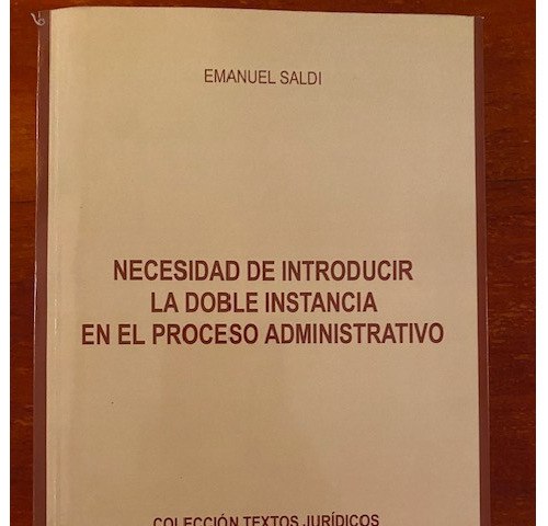 Necesidad De Introducir La Doble Instancia En El Proceso Adm