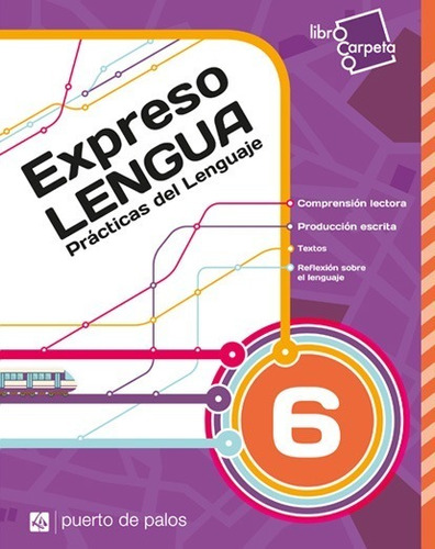 Expreso Lengua 6 - Prácticas Del Lenguaje - Puerto De Palos