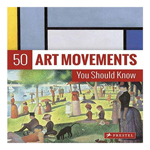 50 Art Movements You Should Know - Rosalind Ormiston. Eb8