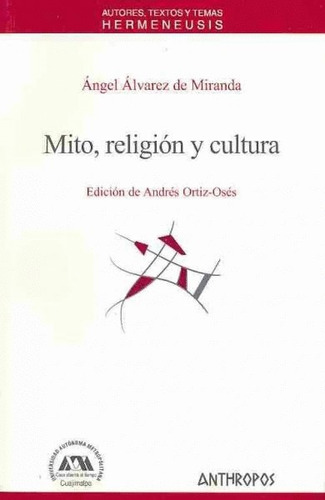 Mito Religión Y Cultura, Alvarez De Miranda, Anthropos
