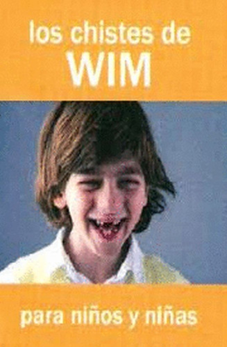 Mini Los Chistes De Wim Para Niños, De Varios Autores. Editorial Camino Rojo Ediciones, Tapa Blanda, Edición 01 En Español, 2008