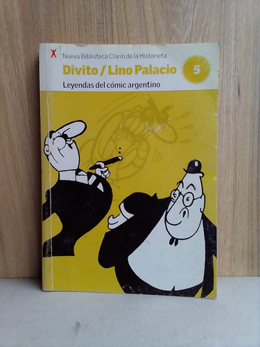 Divito / Lino Palacio (leyendas Del Cómic Argentino)