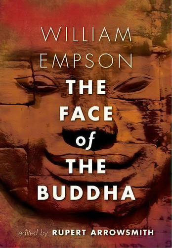 The Face Of The Buddha, De William Empson. Editorial Oxford University Press, Tapa Dura En Inglés