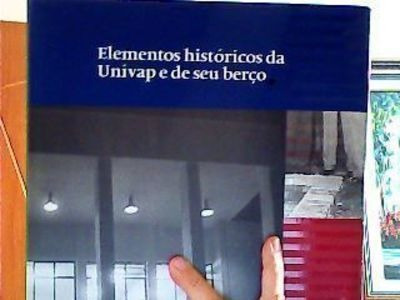 Livro Elementos Históricos Da Univap E Seu Berço Univap