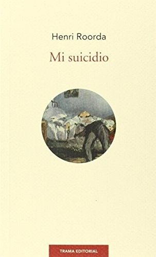 Mi Suicidio - Henri Roodra