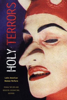 Libro Holy Terrors : Latin American Women Perform - Diana...