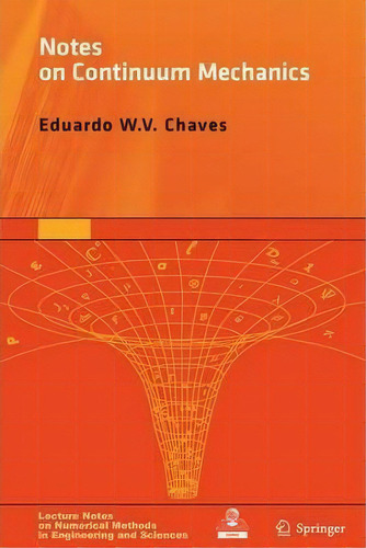 Notes On Continuum Mechanics, De Eduardo W.v. Chaves. Editorial Springer, Tapa Dura En Inglés