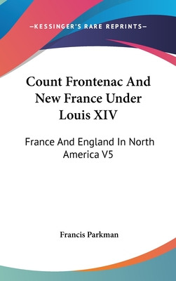 Libro Count Frontenac And New France Under Louis Xiv: Fra...