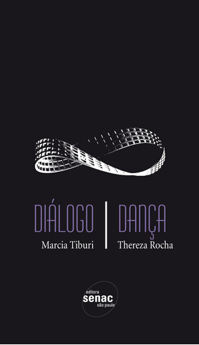 Dialogo / Dança, de Tiburi, Marcia. Editora Serviço Nacional de Aprendizagem Comercial, capa mole em português, 2012