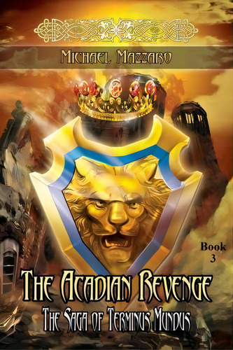 The Acadian Revenge, De Michael Mazzaro. Editorial Signalman Publishing, Tapa Blanda En Inglés