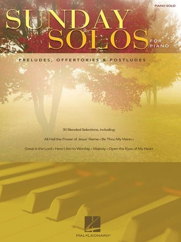 Sunday Solos For Piano Preludes, Offertories  Y  Postludes