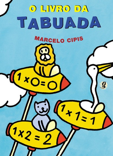 O livro da tabuada, de Cipis, Marcelo. Série Marcelo Cipis Editora Grupo Editorial Global, capa mole em português, 2008