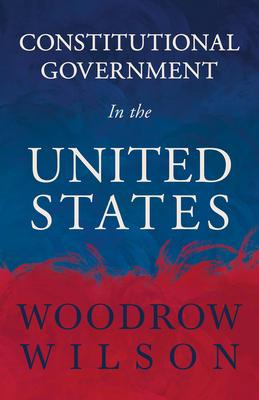 Libro Constitutional Government In The United States - Wo...