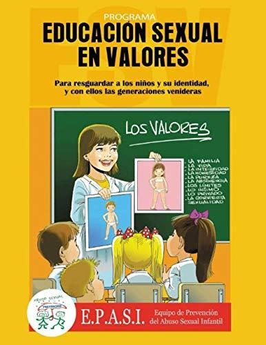 Libro : Educacion Sexual En Valores Para Resguardar A Los..